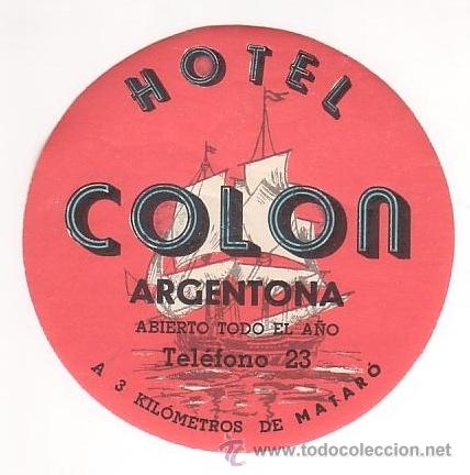Etiquetas antiguas: Etiqueta Hotel - E SPA&Ntilde;A- HOTEL COLON- ARGENTONA- -BARCELONA-.DIAMETRO 96 mm ILUSTRACION DATADA