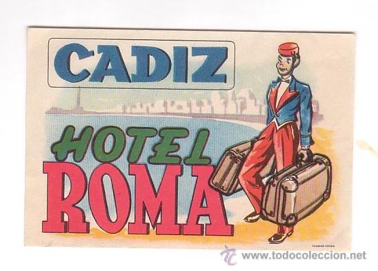 Etiquetas antiguas: Etiqueta Hotel -ESPA&Ntilde;A - HOTEL ROMA - CADIZ -IMPRESION FOURNIER VITORIA-120 X 80 mm