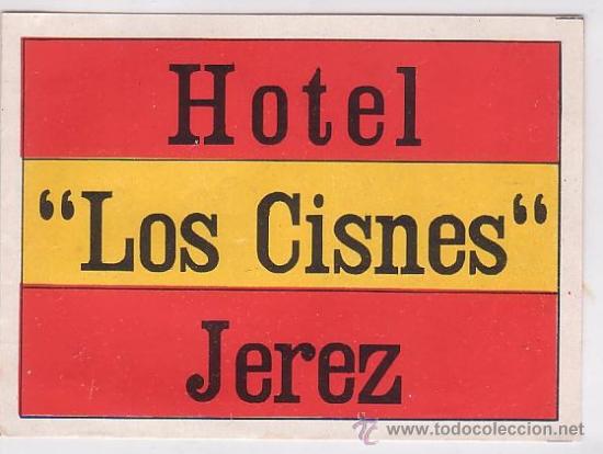 Etiquetas antiguas: Etiqueta Hotel -ESPA&Ntilde;A- HOTEL LOS CISNES - JEREZ DE LA FRONTERA -CADIZ- 135 X 100 mm