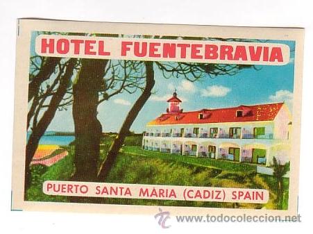 Etiquetas antiguas: Etiqueta Hotel -ESPA&Ntilde;A -Hotel FUENTEBRAVIA - PUERTO DE SANTA MARIA -CADIZ-MEDIDAS 15X 70 mm