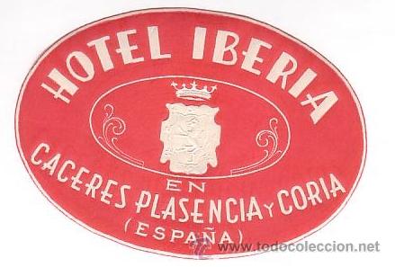 Etiquetas antiguas: Etiqueta Hotel - ESPA&Ntilde;A- HOTEL IBERIA - CACERES- PLASENCIA- CORIA -. CACERES-OVAL 100 X 70 mm