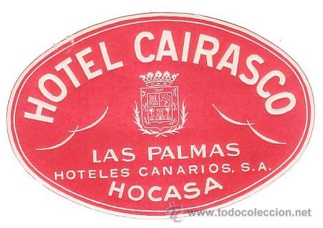 Etiquetas antiguas: Etiqueta Hotel- Espa&ntilde;a-HOTEL CAIRASCO-LAS PALMAS- CANARIAS- HOCASA-OVAL 115X 75 mm