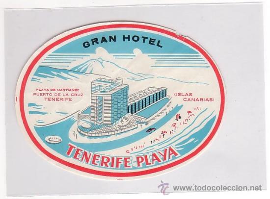 Etiquetas antiguas: Etiqueta Hotel - ESPA&Ntilde;A- GRAN HOTEL TENERIFE PLAYA -PUERTO DE LA CRUZ -TENERIFE- CANARIAS