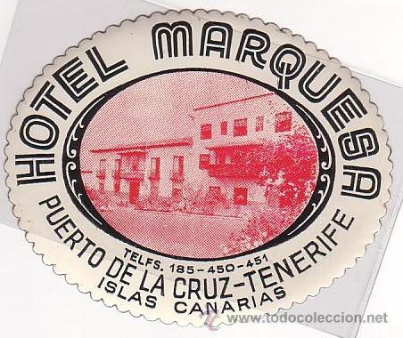 Etiquetas antiguas: Etiqueta Hotel - ESPA&Ntilde;A- HOTEL MARQUESA- PUERTO DE LA CRUZ -TENERIFE- CANARIA OVAL 110 X 90