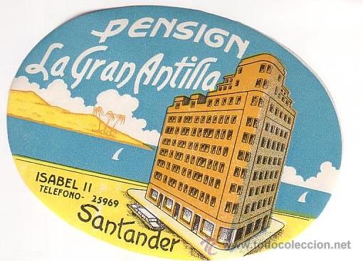 Etiquetas antiguas: Etiqueta Hotel - ESPA&Ntilde;A- PENSION LA GRAN ANTILLA -SANTANDER - CANTABRIA-MEDIDAS OVAL120 X 90 mm