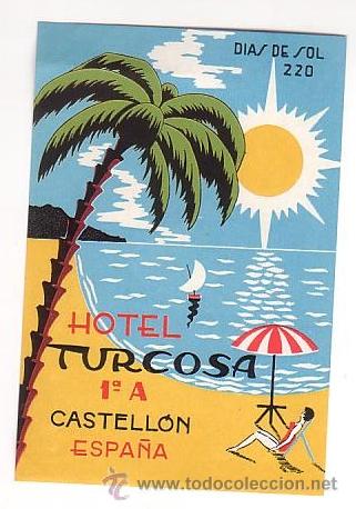 Etiquetas antiguas: Etiqueta Hotel - ESPA&Ntilde;A- HOTEL TURCOSA - CASTELLON-