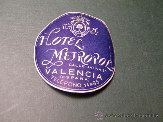 Etiquetas antiguas: ETIQUETA HOTEL   METROPOL  VALENCIA - Foto 1