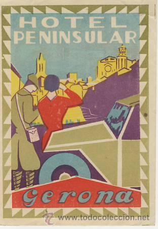 Etiquetas antiguas: Etiqueta Hotel   - ESPA&Ntilde;A-    HOTEL  PENINSULAR - GERONA-78X115 --BUENISIMA ILUSTRACION DE LA EPOCA