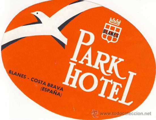 Etiquetas antiguas: Etiqueta Hotel -  ESPA&Ntilde;A-      HOTEL PARK HOTEL - BLANES - GERONA -MEDIDAS OVAL - 125 X 94 mm