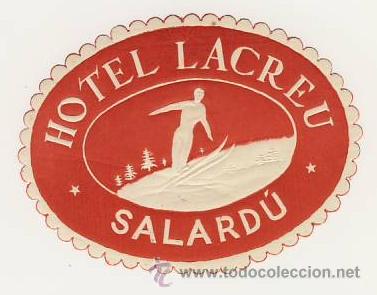 Etiquetas antiguas: Etiqueta Hotel -ESPA&Ntilde;A -HOTEL LACREU-SALARDU- LERIDA- Medidas OVAL  90 mm
