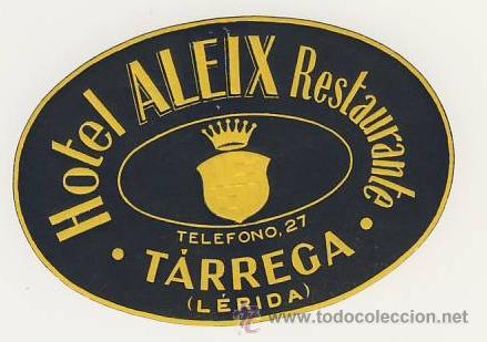 Etiquetas antiguas: Etiqueta Hotel -ESPA&Ntilde;A-HOTEL ALEIX -TARREGA- LERIDA- ILUSTRACION TODO COLOR - OVAL 95 X 70 mm