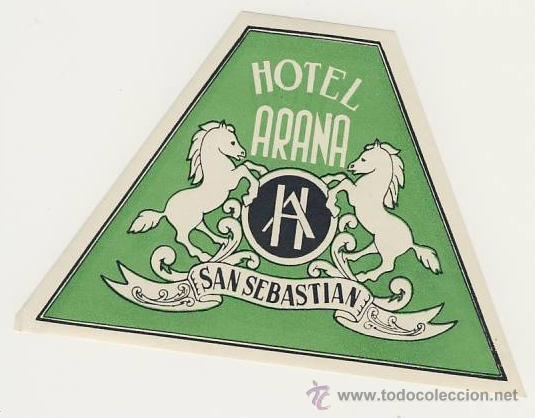 Etiquetas antiguas: Etiqueta Hotel ARANA SAN SEBASTIAN- Medida IRREGULAR 85 X 135 mm