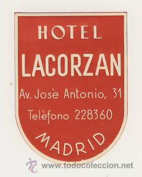 Etiquetas antiguas: Etiqueta Hotel-ESPA&Ntilde;A -HOTEL LACORZAN - MADRID - MEDIDAS 72 X 55 mm