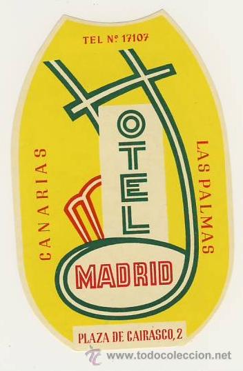 Etiquetas antiguas: Etiqueta Hotel -ESPA&Ntilde;A-HOTEL MADRID- las palmas -canarias-- MEDIDAS 120 X 82 mm -