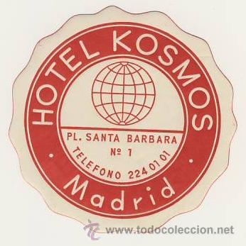 Etiquetas antiguas: Etiqueta Hotel -ESPA&Ntilde;A    -HOTEL KOSMOS   - MADRID  -DIAMETRO   80  mm