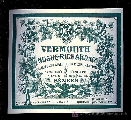 Alte Etiketten: ETIQUETA DE VERMOUTH. NUGUE - RICHARD & CIE. LYON.