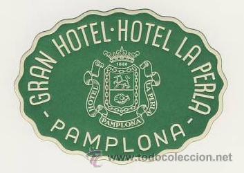 Etiquetas antiguas: Etiqueta Hotel -ESPA&Ntilde;A -HOTEL LA PERLA -PANPLONA -NAVARRA -OVAL 80 mm