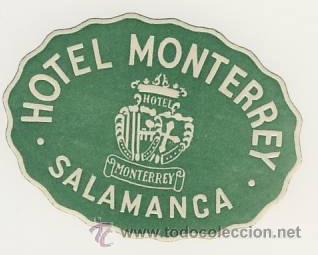 Etiquetas antiguas: Etiqueta Hotel -ESPA&Ntilde;A -HOTEL MONTEREY 75 X 54-SALAMANCA-OVAL 80 X 60 mm-