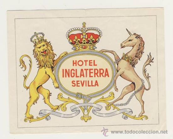 Etiquetas antiguas: Etiqueta Hotel - HOTEL  INGLATERRA -  -SEVILLA  - BUENA ILUSTRACION