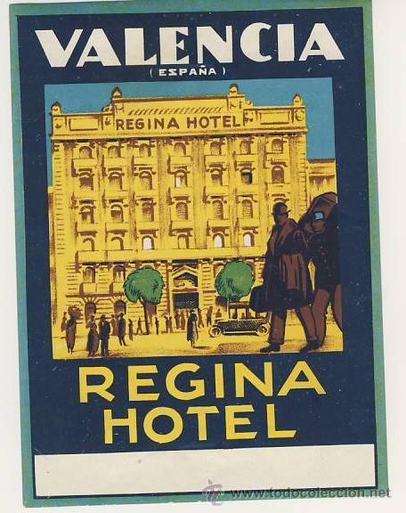 Etiquetas antiguas: Etiqueta Hotel- ESPA&Ntilde;A- HOTEL REGINA- VALENCIA - MAGNIFICA ILUSTRACION , MARCA DE LA EPOCA