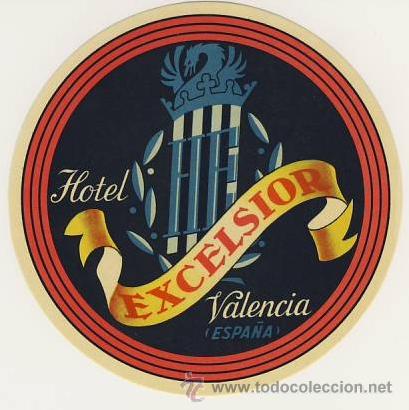 Etiquetas antiguas: Etiqueta Hotel -ESPA&Ntilde;A  -HOTEL EXCELSIOR- ILUSTRACION TRICOMIA  -  VALENCIA -100 mm