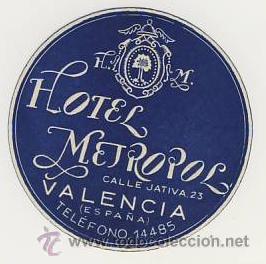 Etiquetas antiguas: Etiqueta Hotel -HOTEL METROPOL- - VALENCIA - DATADA-DIAMETRO 60 mm ILUSTRACION -