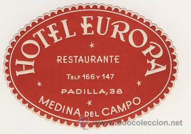 Etiquetas antiguas: Etiqueta Hotel  -ESPA&Ntilde;A -HOTEL  EUROPA - MEDINA DEL CAMPO- VALLADOLID- DATADA-MEDIDAS OVAL 90X 63