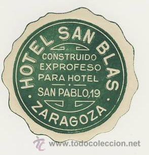 Etiquetas antiguas: Etiqueta Hotel -ESPA&Ntilde;A  -HOTEL  SAN BLAS   - ZARAGOZA - DIAMETRO 65  mm