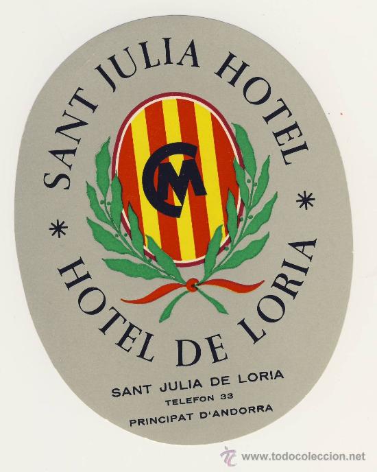 Etiquetas antiguas: Etiqueta Hotel - ANDORRA- HOTEL SAN JULIA -SAN JULIA DE LORIA - ILUSTRACION-OVAL 96X72 mm