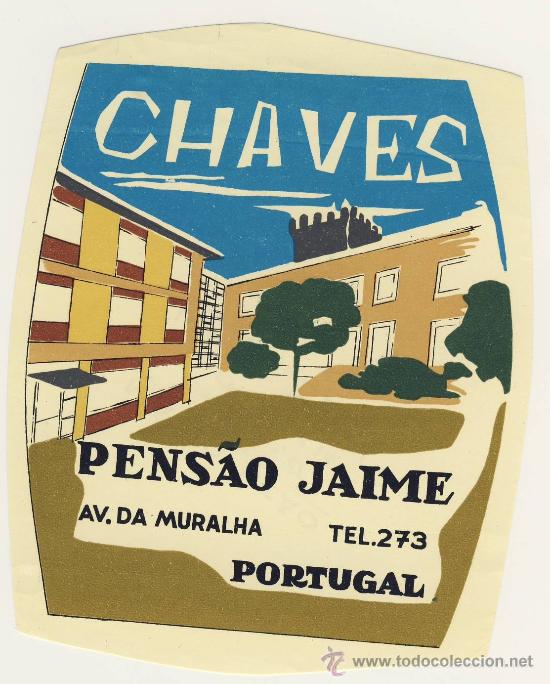 Etiquetas antiguas: Etiqueta Hotel  -PORTUGAL- - PENSAO JAIME  - CHAVES-  ILUSTRACION FOTOGRAFICA-OVAL 110 X 90  mm