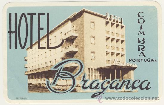 Etiquetas antiguas: Etiqueta Hotel  - PORTUGAL- HOTEL BRAGAN&Ccedil;A - COIMBRA - -ILUSTRACION FOTOGRAFICA-OVAL 135 X 90