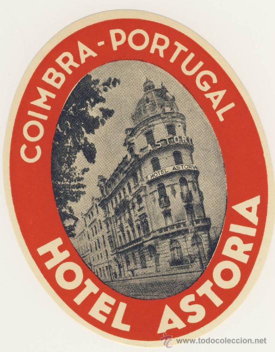 Etiquetas antiguas: Etiqueta Hotel  -PORTUGAL - HOTEL ASTORIA -COIMBRA - ILUSTRACION BICOLOR FOTOGRAFICA MEDIDAS OVAL 85