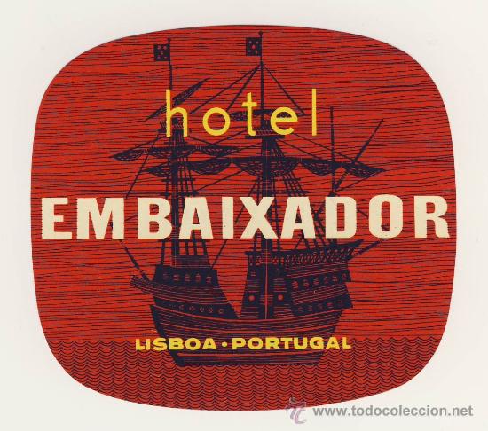 Etiquetas antiguas: Etiqueta Hotel   -  HOTEL    EMBAIXADOR- LISBOA - PORTUGAL - ILUSTRACION-MEDIDAS  80 X 70 mm