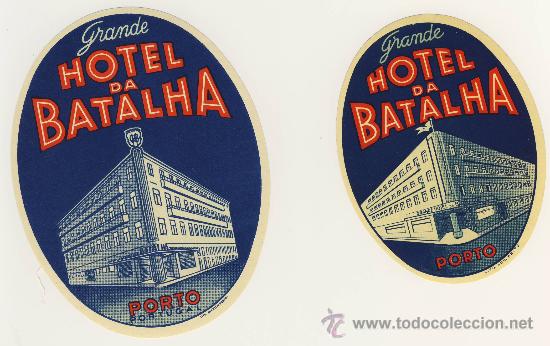 Etiquetas antiguas: Etiqueta Hotel   - GRANDE HOTEL DA BATALHA  - PORTO  -PORTUGAL-  2 PIEZAS-115X90  2&ordf; 70X95 mm