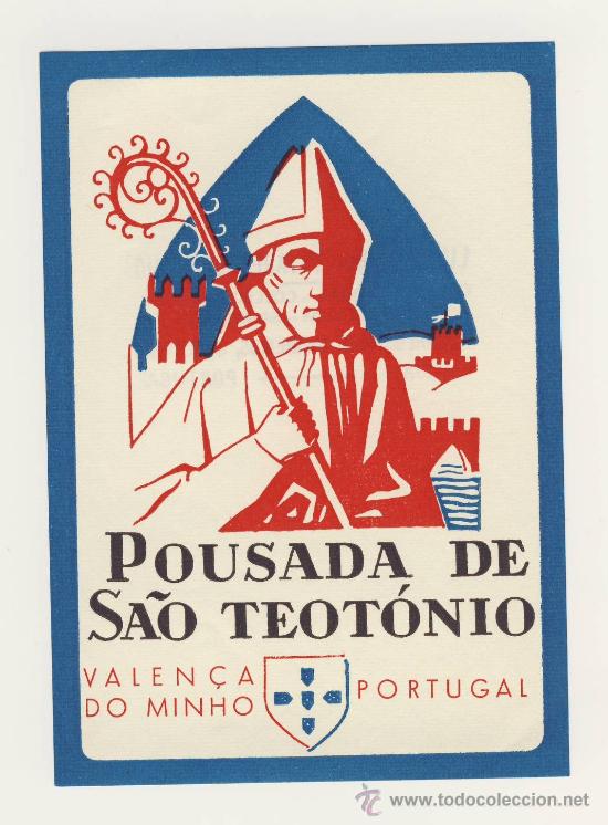 Etiquetas antiguas: Etiqueta Hotel -PORTUGAL - POUSADA DE SAO TEOTONIO -VALENCA DO MINHO -PORTUGAL-