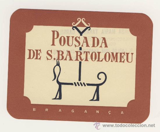 Etiquetas antiguas: Etiqueta Hotel   -PORTUGAL- POUSADA DE S.BARTOLOMEU - BRAGAN&Ccedil;A- PORTUGAL-ILUSTRACION  -