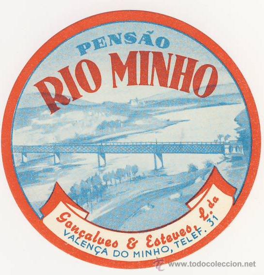 Etiquetas antiguas: Etiqueta Hotel -PORTUGAL -PENSAO RIO MINHO -VALEN&Ccedil;A DO MINNHO- -ILUSTRACION FOTOGRAFICA-