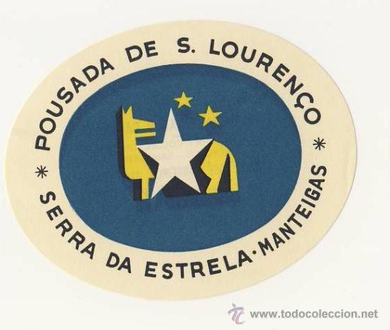 Etiquetas antiguas: Etiqueta Hotel  -PORTUGAL-POUSADA DE S. LOUREN&Ccedil;O -SERRA DA ESTRELLA -MANTEIGAS  - PORTUGAL-