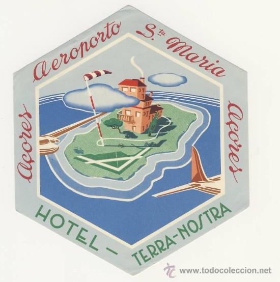 Etiquetas antiguas: Etiqueta Hotel - PORTUGAL  -HOTEL TERRA-NOSTRA - AEROPORTO STA.MARIA  A&Ccedil;ORES- ILUSTRADA