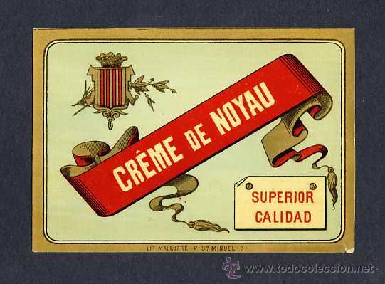 Etiquetas antigas: Etiqueta de licor: Creme de NOYAU. Litografica