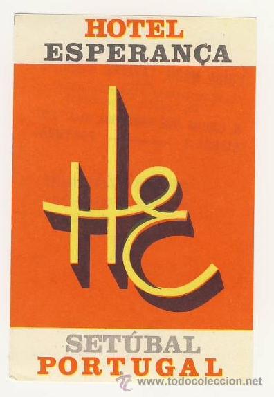 Etiquetas antiguas: Etiqueta Hotel - HOTEL ESPERAN&Ccedil;A - SET&Uacute;BAL -PORTUGAL-MEDIDAS 90X60 mm