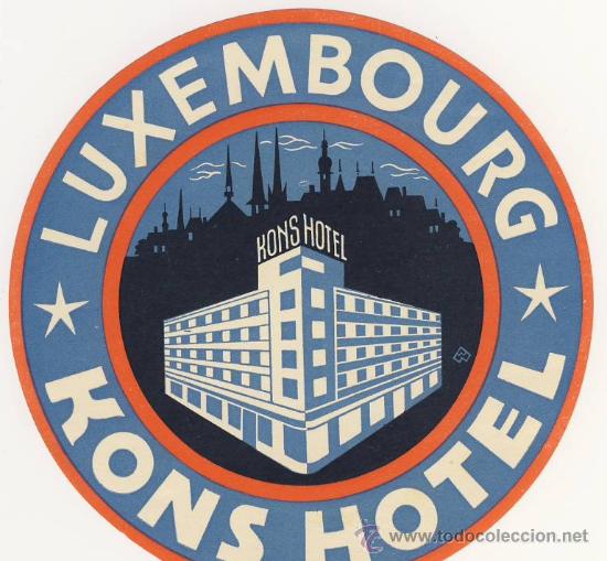Etiquetas antiguas: Etiqueta Hotel   - LUXENBURGO-KONS HOTEL  -LUXEMBOURG--Medidas  130   mm