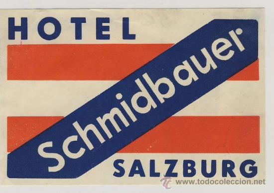 Etiquetas antiguas: Etiqueta Hotel   - AUSTRIA-    HOTEL  SCHMIDBQUE- SALBURG-