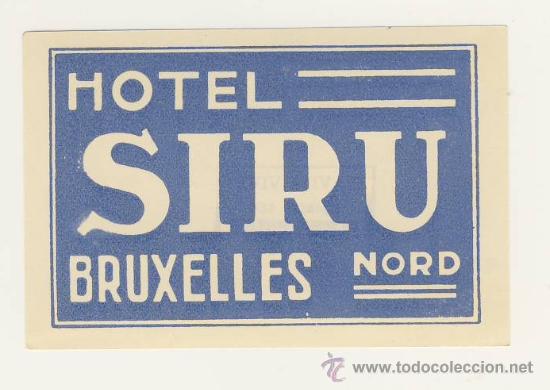 Etiquetas antiguas: Etiqueta Hotel   -   HOTEL  SIRU NORD-BRUXELLES- BELGICA-MEDIDAS 100 X 70 mm