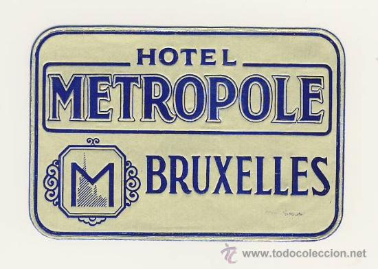 Etiquetas antiguas: Etiqueta Hotel   -   HOTEL  METROPOLE-BRUXELLES- BELGICA- JUEGO DE DOS- AZUL/ ORO-MEDIDAS 90X 60 mm