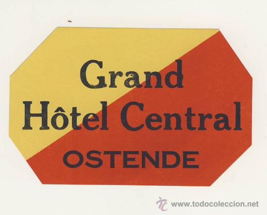 Etiquetas antiguas: Etiqueta Hotel   -  GRAND HOTEL  CENTRAL -OSTENDE- BELGICA- MEDIDAS 110 X 70 mm