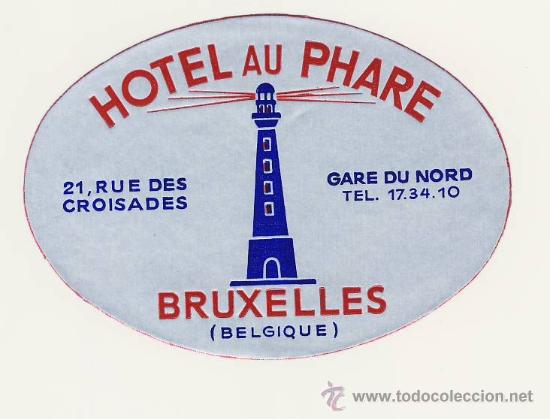 Etiquetas antiguas: Etiqueta Hotel   -   HOTEL AU PHARE  -BRUXELLES- BELGICA- OVAL 110 X 80 mm