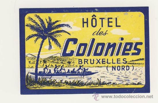 Etiquetas antiguas: Etiqueta Hotel - BELGICA-- HOTEL DES COLONIES -BRUXELLES- MEDIDAS 100 X 70 mm