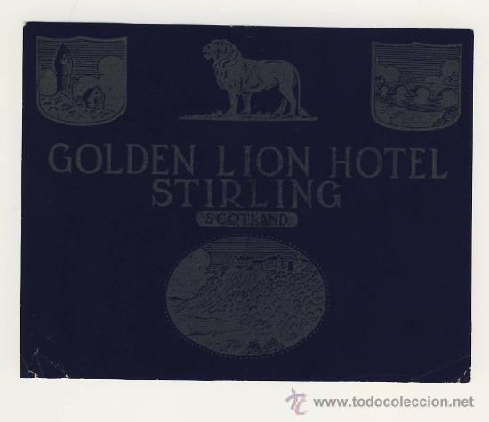Etiquetas antiguas: Etiqueta Hotel- GLOLDEN LION HOTEL -STIRLIG -SCOTLAND-INGLATERRA -MEDIDAS 110 X 145 mm