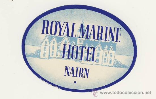 Etiquetas antiguas: Etiqueta Hotel- ROYAL MARINE HOTEL-NAIRN -INGLATERRA - OVAL 105 X 80  mm